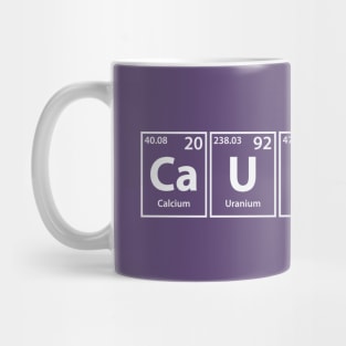 Caution (Ca-U-Ti-O-N) Periodic Elements Spelling Mug